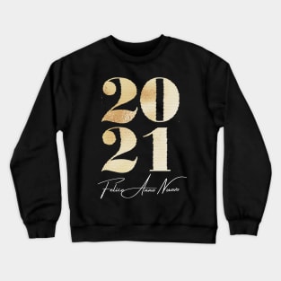 Felice Anno Nuovo 2021 Crewneck Sweatshirt